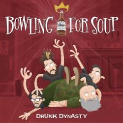 Bowling For Soup : Drunk Dynasty